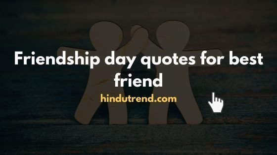 Friendship day quotes for best friend Friendship day Images